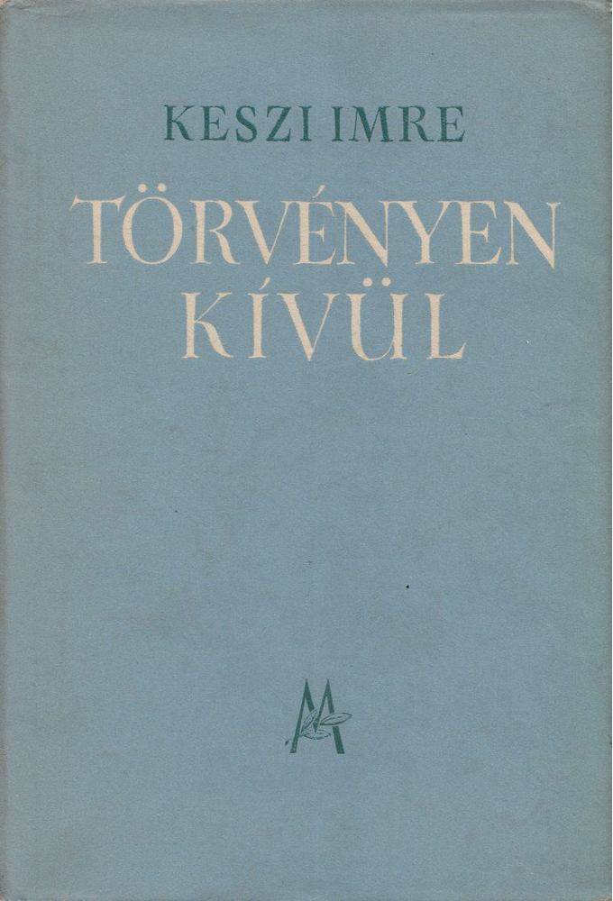 KESZI IMRE - Törvényen kívül [antikvár]