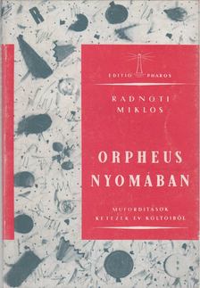 Radnóti Miklós - Orpheus nyomában (reprint) [antikvár]