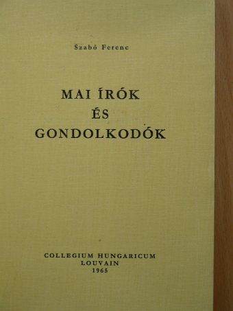 Szabó Ferenc - Mai írók és gondolkodók [antikvár]