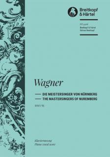 Wagner - DIE MEISTERSINGER VON NÜRNBERG KLAVIERAUSZUG (OTTO SINGER) WWV 96