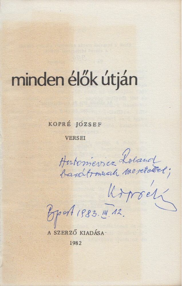 Kopré József - Minden élők útján (dedikált) [antikvár]