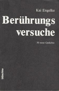Engelke, Kai - Berührungsversuche [antikvár]