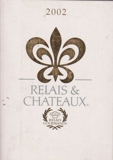 Relais & Chateaux 2002 [antikvár]