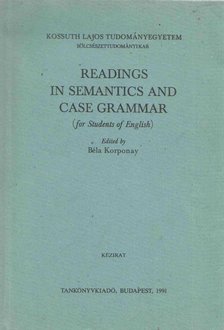Korponay Béla - Readings in semantics, case grammar and word-formation [antikvár]