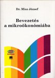 MISZ JÓZSEF DR. - Bevezetés a mikroökonómiába [antikvár]