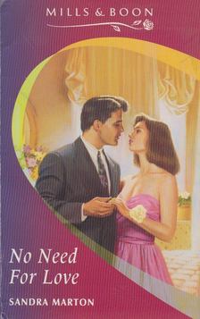 Sandra Marton - No Need For Love [antikvár]