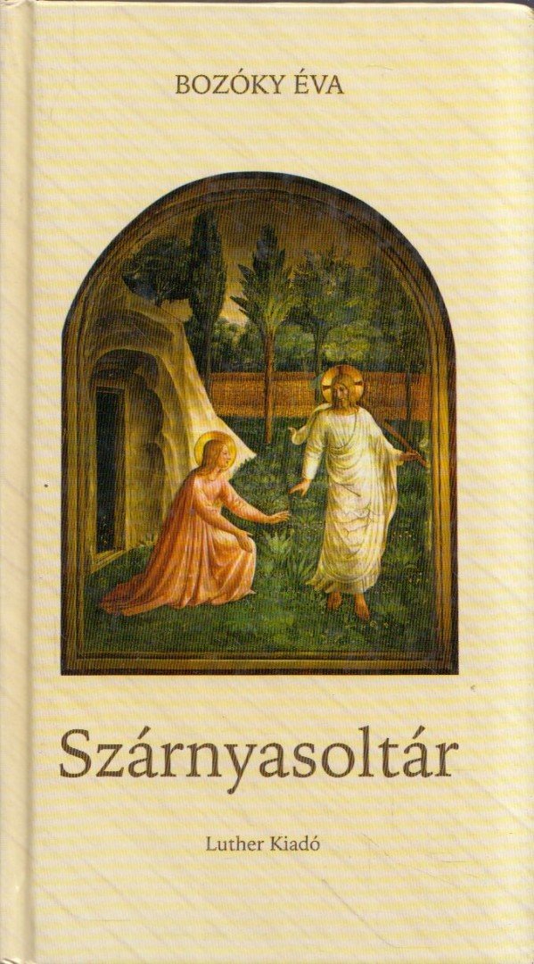 Bozóky Éva - Szárnyasoltár (dedikált) [antikvár]