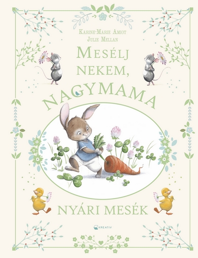Karine-Marie Amiot - Mesélj nekem, nagymama! Nyári mesék