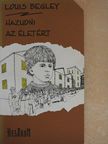 Louis Begley - Hazudni az életért [antikvár]