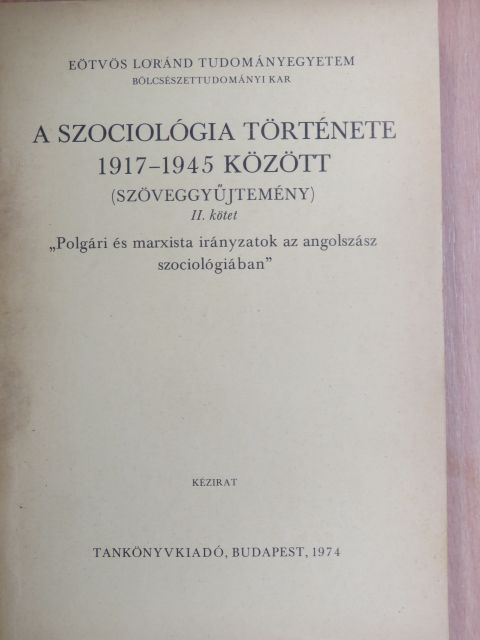 Bronislaw Malinowski - A szociológia története 1917-1945 között (Szöveggyűjtemény) II. [antikvár]