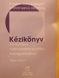 Kézikönyv az európai nyelvoktatás-politika kidolgozásához [antikvár]