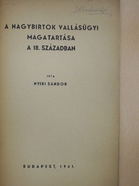 Nyiri Sándor - A nagybirtok vallásügyi magatartása a 18. században [antikvár]