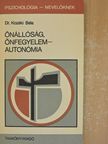 Dr. Kozéki Béla - Önállóság, önfegyelem - autonómia [antikvár]
