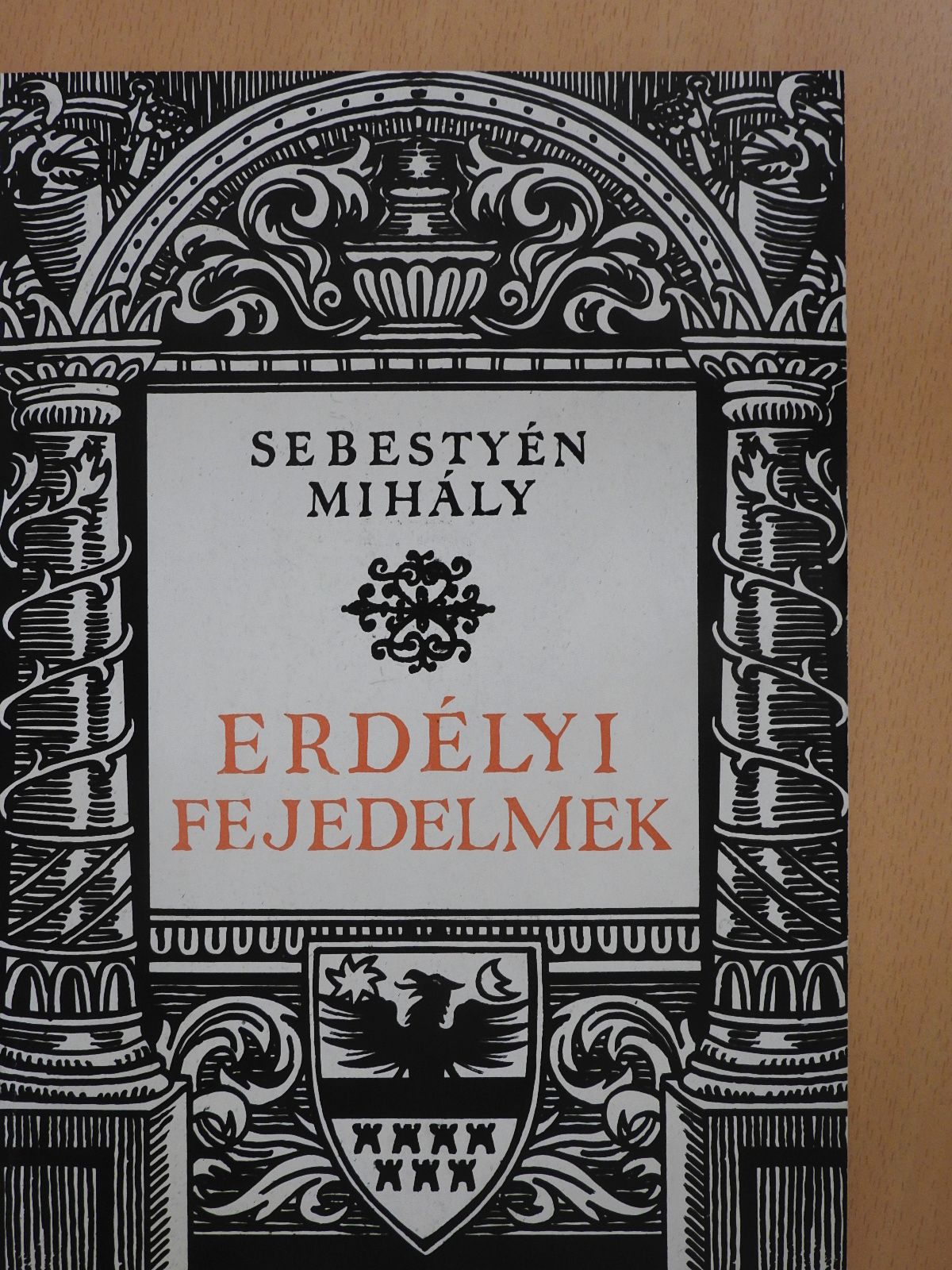 Sebestyén Mihály - Erdélyi fejedelmek (dedikált példány) [antikvár]