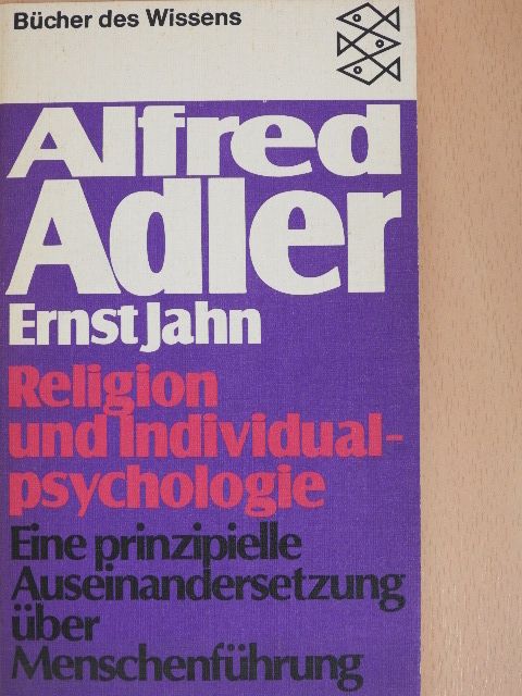 Alfred Adler - Religion und Individualpsychologie [antikvár]