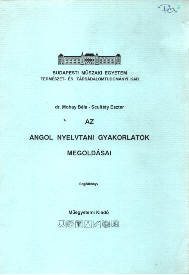 dr. Mohay Béla, Scultéty Eszter - Angol nyelvtani gyakorlatok megoldásai - segédkönyv [antikvár]