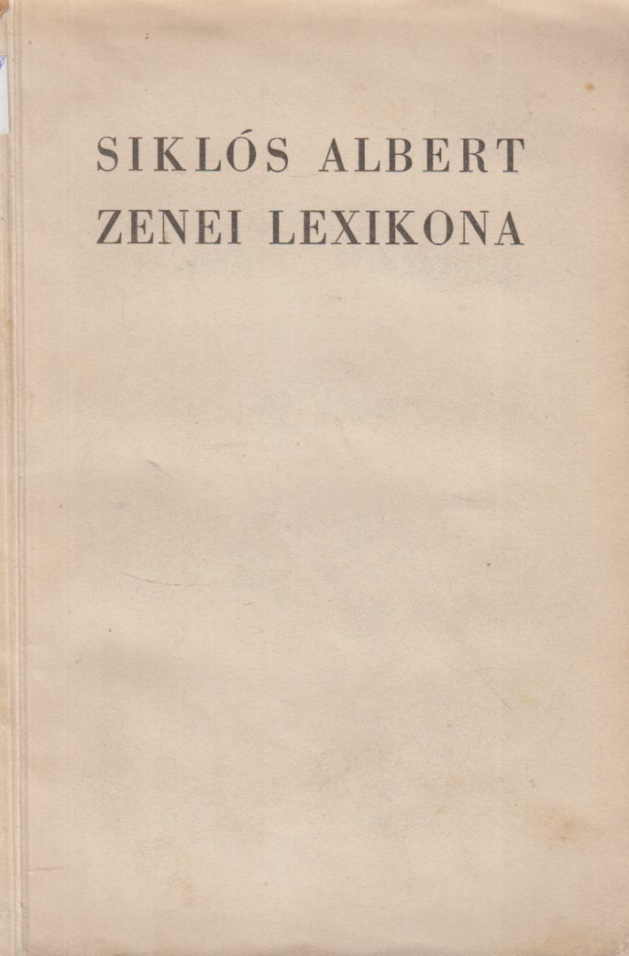 SIKLÓS ALBERT - Siklós Albert zenei lexikona [antikvár]