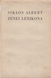 SIKLÓS ALBERT - Siklós Albert zenei lexikona [antikvár]