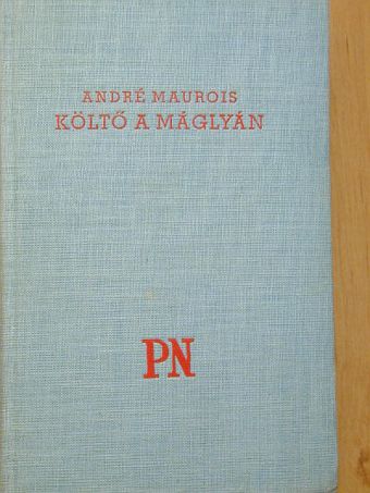 André Maurois - Költő a máglyán [antikvár]