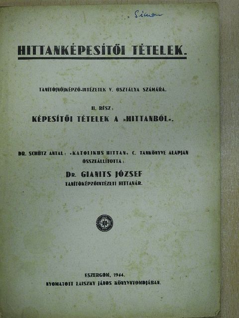 Dr. Schütz Antal - Hittanképesítői tételek II. [antikvár]