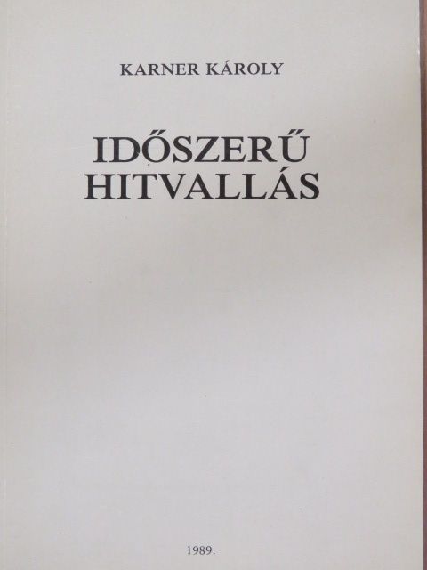 Karner Károly - Időszerű hitvallás [antikvár]