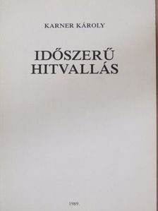 Karner Károly - Időszerű hitvallás [antikvár]
