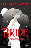 Ali Hazelwood - Bride - A menyasszony - Éldekorált