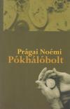 Prágai Noémi - Pókhálóbolt [antikvár]