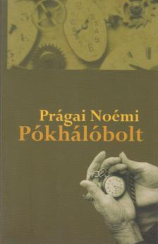Prágai Noémi - Pókhálóbolt [antikvár]