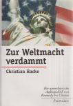 Hacke, Christian - Zur Weltmacht verdammt [antikvár]