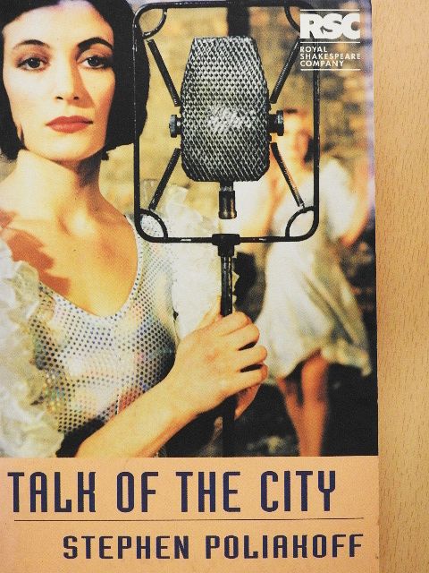 Stephen Poliakoff - Talk of the City [antikvár]