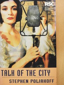 Stephen Poliakoff - Talk of the City [antikvár]