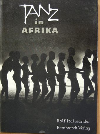Rolf Italiaander - Tanz in Afrika [antikvár]