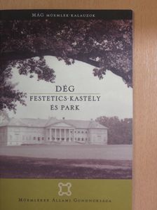 Dég - Festetics-kastély és park [antikvár]