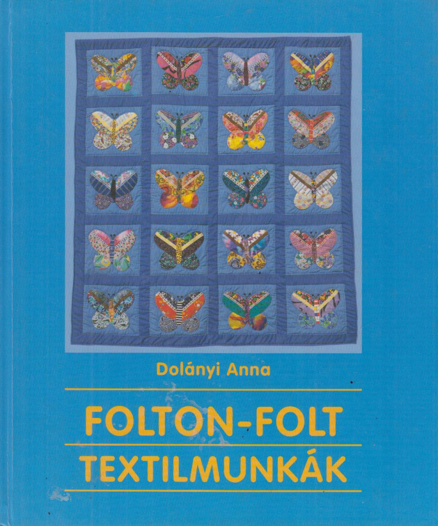 Dalányi Anna - Folton-folt textilmunkák (dedikált) [antikvár]