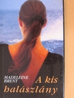 Madeleine Brent - A kis halászlány [antikvár]