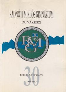 Radnóti Miklós Gimnázium 30. Jubileumi Évkönyv [antikvár]
