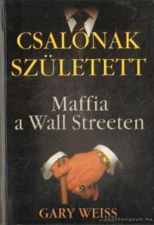 WEISS, GARY - Csalónak született [antikvár]