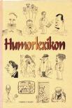 Alpár Ágnes, Balázs-Arth Valéria, Czímer József, Kaposy Miklós, Szalay Károly, Szalay Kristóf, Zsudi József - Humorlexikon (dedikált) [antikvár]