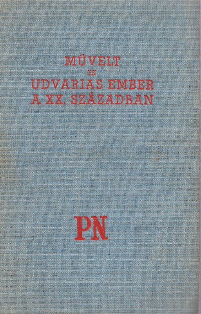 Művelt és udvarias ember a XX. században [antikvár]