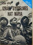 Dán Ofry - Izráel győzelmes hat napja [antikvár]
