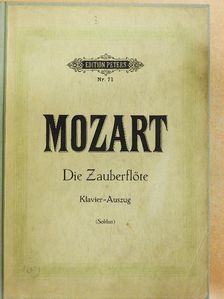 Wolfgang Amadeus Mozart - Die Zauberflöte [antikvár]