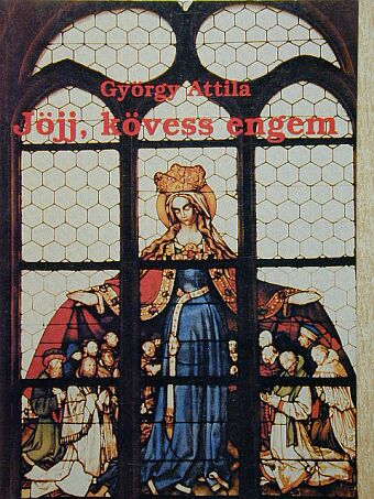 György Attila - Jöjj, kövess engem! [antikvár]