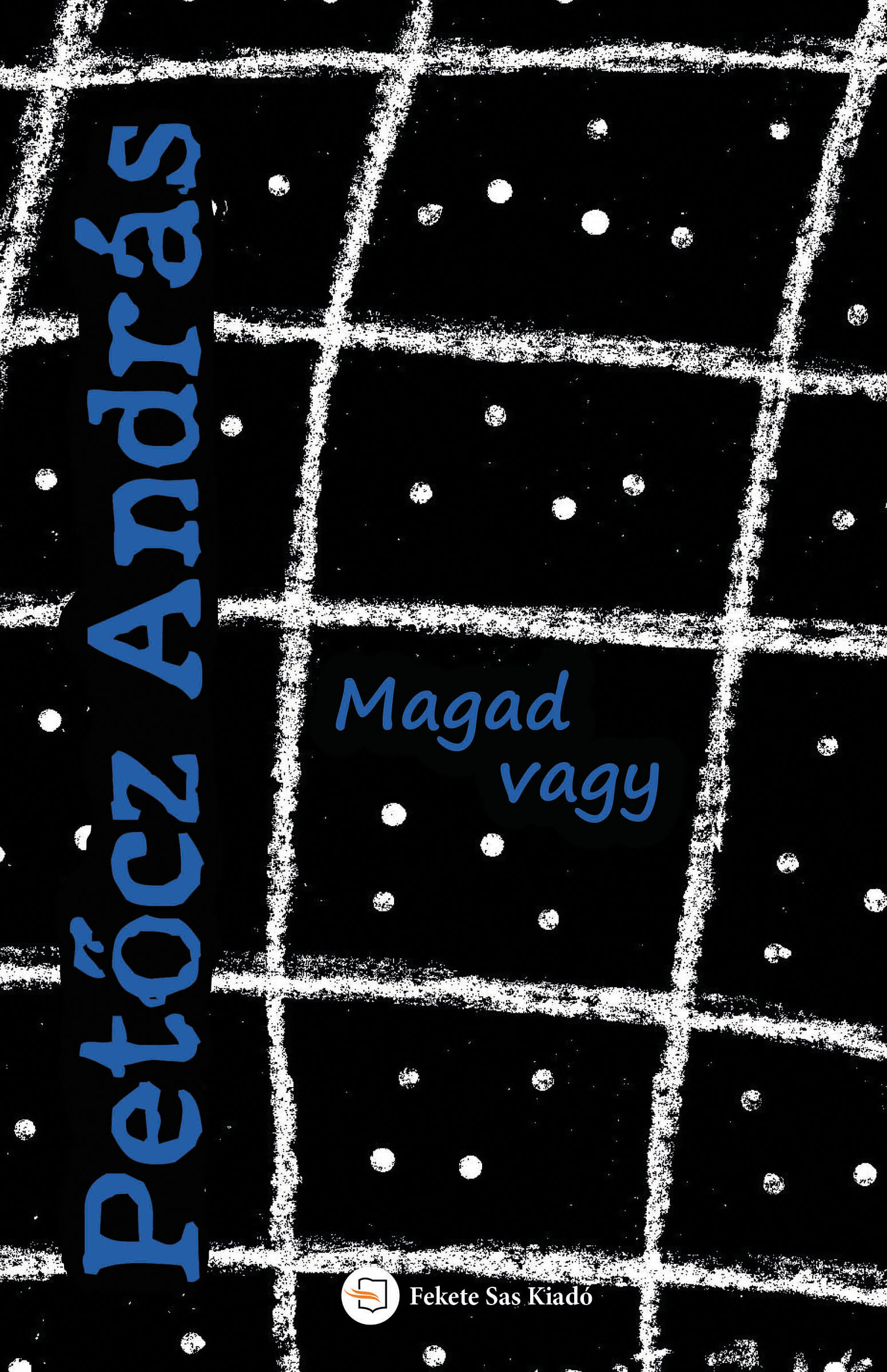 PETŐCZ ANDRÁS - Magad vagy