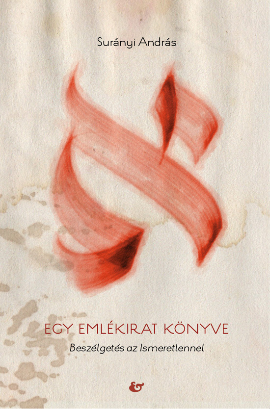 SURÁNYI ANDRÁS - Egy emlékirat könyve [eKönyv: epub, mobi]