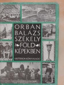 Orbán Balázs - Székelyföld képekben [antikvár]