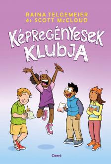 Raina Telgemeier - Scott McCloud - Képregényesek klubja