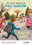 Igaz Dóra, Horváth Ildi - Pali elkésik - Pali is late [antikvár]
