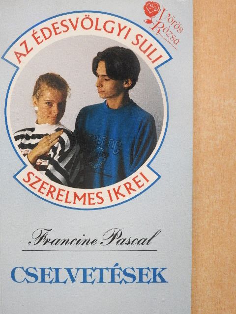 Francine Pascal - Cselvetések [antikvár]