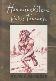 Kovács Barnabás - Harminckilenc firkás tanmese (dedikált) [antikvár]